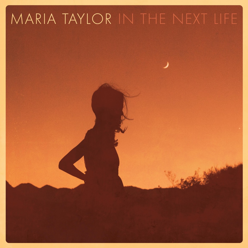 Maria Taylor - In The Next Life